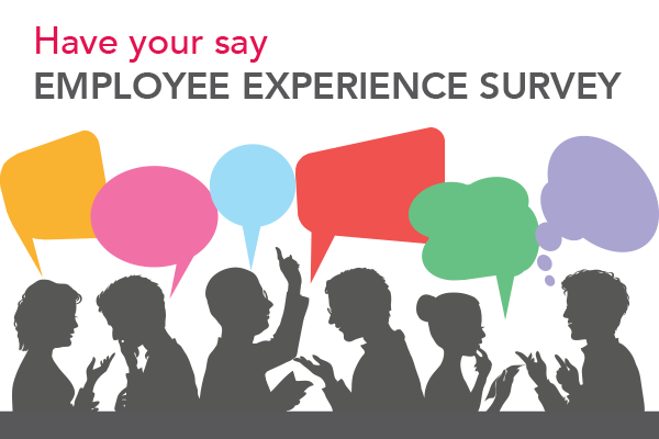Graphic of employee silhouettes with colourful talk bubbles above their heads, with words "Have your say, Employee Experience Survey" on top