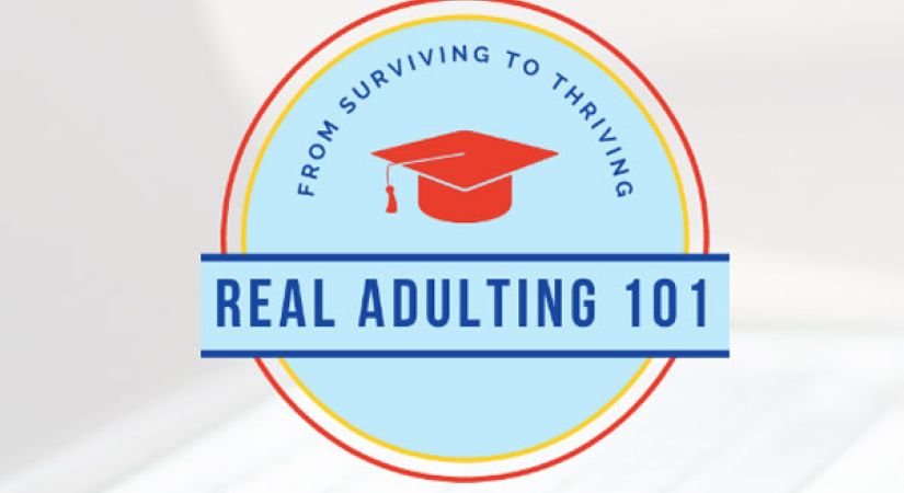 Real Adulting 101 - From surviving to thriving text overlay on a blurred out laptop background